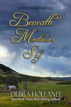 Beneath Montana's Sky by Debra Holland
