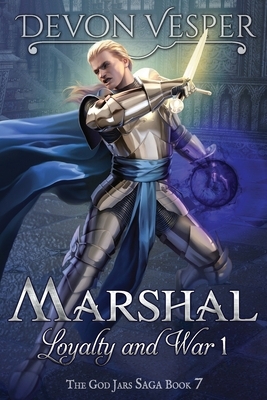 Marshal: Loyalty and War 1 by Devon Vesper