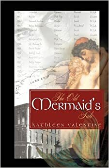 The Old Mermaid's Tale by Kathleen Valentine