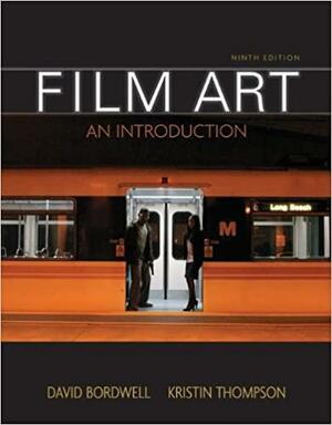 Film Art: An Introduction by David Bordwell, Kristin Thompson