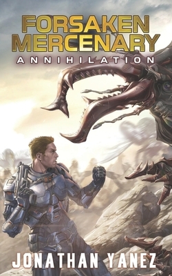 Annihilation: A Near Future Thriller by Jonathan Yanez