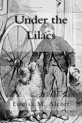 Under the Lilacs by Louisa May Alcott