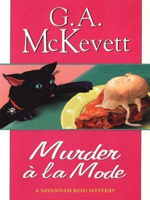 Murder à La Mode by G.A. McKevett
