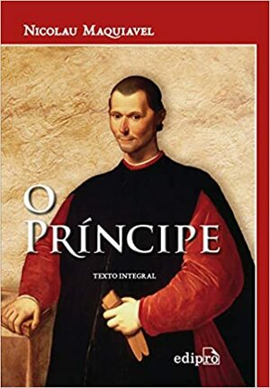 O Príncipe de Nicolau Maquiavel by Tim Phillips