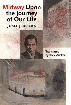 Midway Upon the Journey of Our Life by Josef Jedlicka