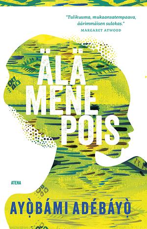 Älä mene pois by Ayọ̀bámi Adébáyọ̀, Heli Naski