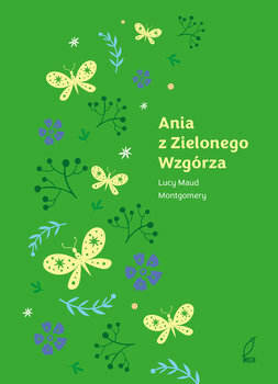Ania z Zielonego Wzgórza by L.M. Montgomery