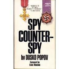 Spy/Counterspy: The autobiography of Dusko Popov by Duško Popov, Duško Popov, Ewen Montagu