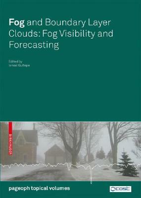 Fog and Boundary Layer Clouds: Fog Visibility and Forecasting by 