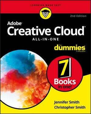 Adobe Creative Cloud All-In-One for Dummies by Christopher Smith, Jennifer Smith