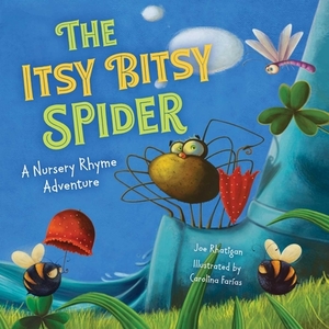 The Itsy Bitsy Spider (Extended Nursery Rhymes) by Joe Rhatigan