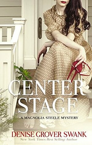Center Stage by Denise Grover Swank