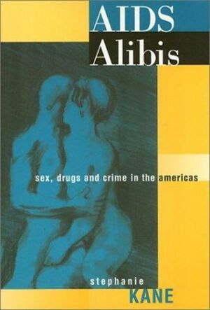 AIDS Alibis by Stephanie C. Kane