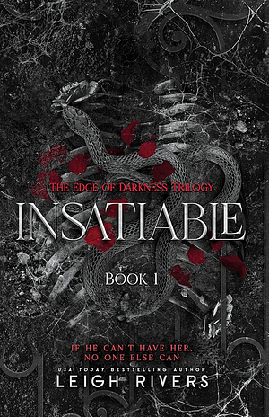 Insatiable  by Leigh Rivers