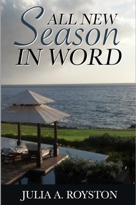 All New Season in Word by Julia a. Royston