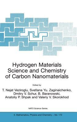 Hydrogen Materials Science and Chemistry of Carbon Nanomaterials: Proceedings of the NATO Advanced Research Workshop on Hydrogen Materials Science an by 