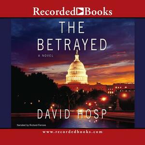 The Betrayed by David Hosp