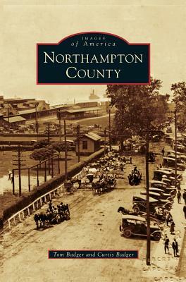 Northampton County by Curtis Badger, Tom Badger