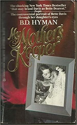 My Mothers Keeper by B.D. Hyman