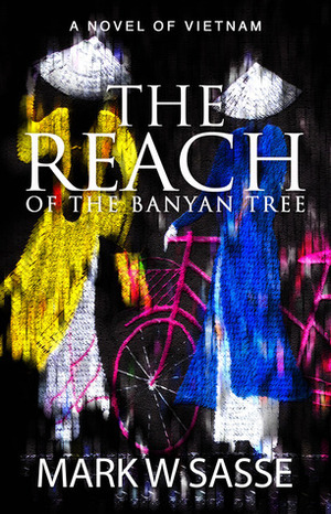 The Reach of the Banyan Tree by Mark W. Sasse