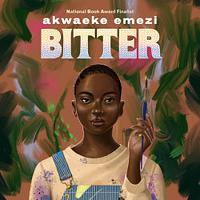 Bitter by Akwaeke Emezi