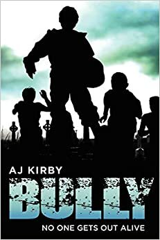 Bully by A.J. Kirby