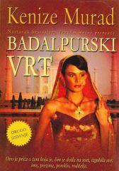 Badalpurski vrt by Kenizé Mourad