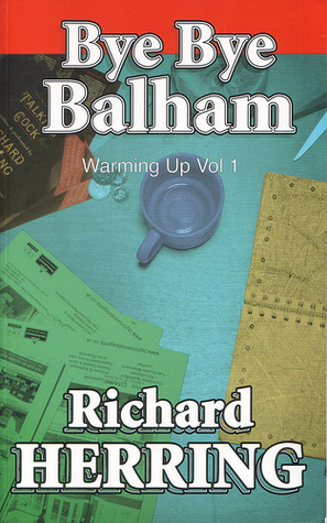 Bye Bye Balham by Richard Herring
