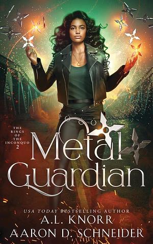 Metal Guardian by A.L. Knorr, Aaron D. Schneider