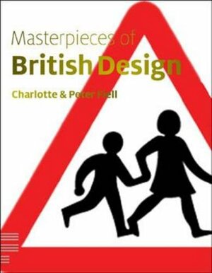 Masterpieces of British Design by Peter Fiell, Charlotte Fiell