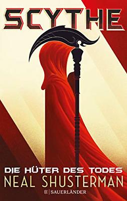 Scythe – Die Hüter des Todes by Neal Shusterman