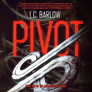 Pivot by L. C. Barlow