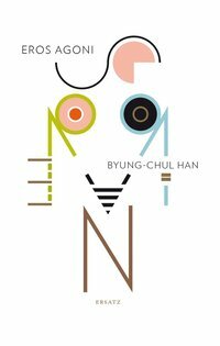 Eros Agoni by Byung-Chul Han