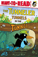 The Tunneler Tunnels in the Tunnel by Michael Rex