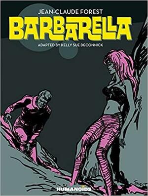 Barbarella by Jean-Claude Forest, Kelly Sue DeConnick