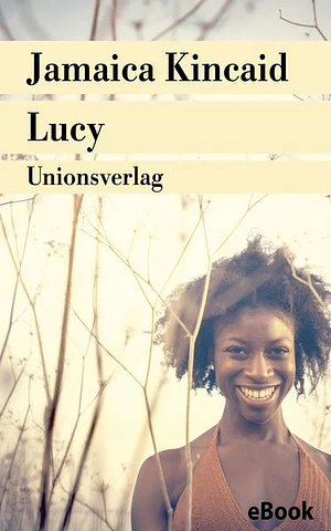 Lucy by Jamaica Kincaid