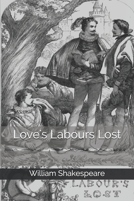 Love's Labours Lost by William Shakespeare