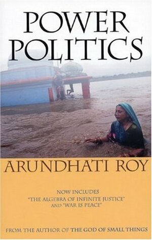 Power Politics by Arundhati Roy