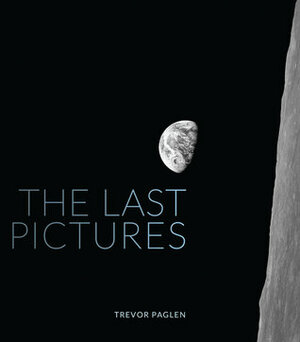 The Last Pictures by Trevor Paglen