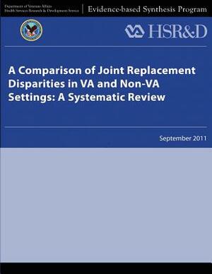 A Comparison of Joint Replacement Disparities in VA and Non-VA Settings: A Systematic Review by Health Services Research Service, U. S. Department of Veterans Affairs