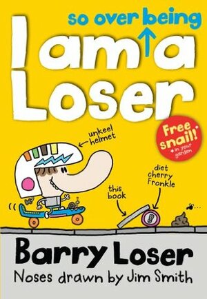 I Am So Over Being a Loser by Jim Smith