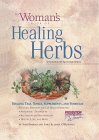 The Woman's Book of Healing Herbs: Healing Teas, Tonics, Supplements, and Formulas by Sari Harrar, Sara Altshul O'Donnell