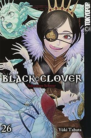 Black Clover 26: Schwarzer Schwur by Yûki Tabata