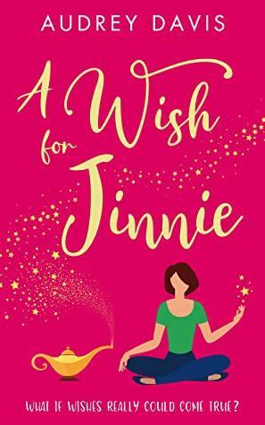 A Wish For Jinnie (Cranley Wishes, #1). by Audrey Davis