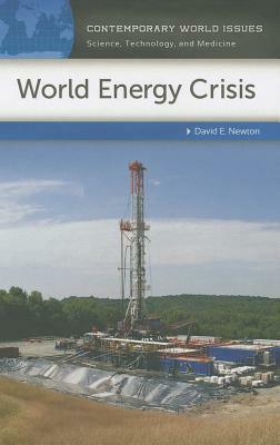 World Energy Crisis: A Reference Handbook by David E. Newton