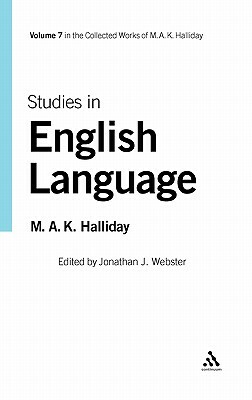 Studies in English Language: Volume 7 by M. a. K. Halliday