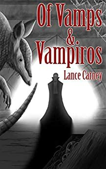 Of Vamps and Vampiros: A Finnian O'Dwyer Universal City Crime Cape by Kathy Carney, Lance Carney