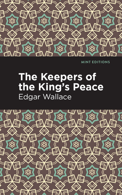 The Keepers of the King's Peace by Edgar Wallace