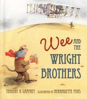 Wee and the Wright Brothers by Timothy R. Gaffney