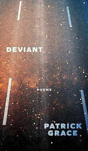Deviant by Patrick Grace
